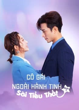 Poster phim Cô Gái Ngoài Hành Tinh Sài Tiểu Thất (Phần 2)