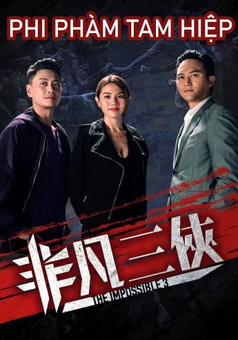 Poster phim Phi Phàm Tam Hiệp