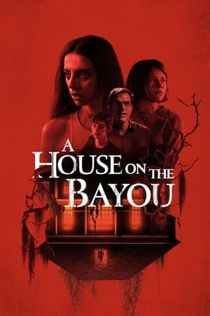 Poster phim Ngôi Nhà Ở Bayou