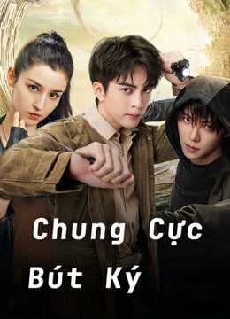 Poster phim Chung Cực Bút Ký