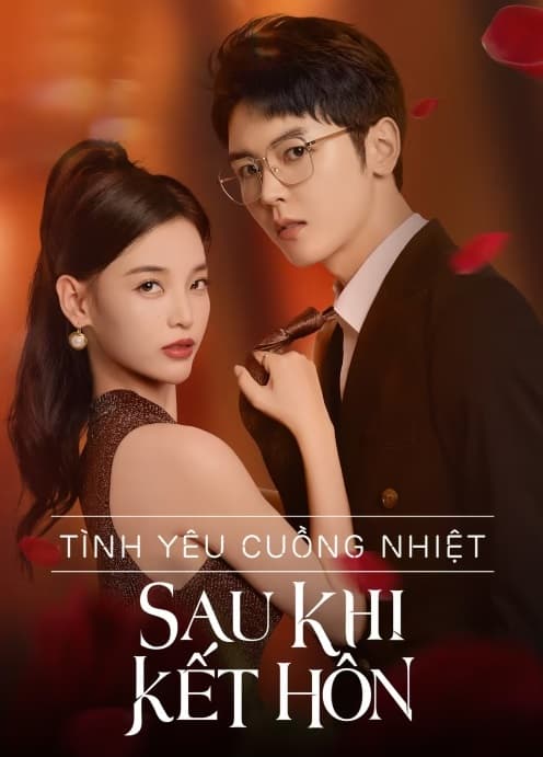Poster phim Tình Yêu Cuồng Nhiệt Sau Khi Kết Hôn