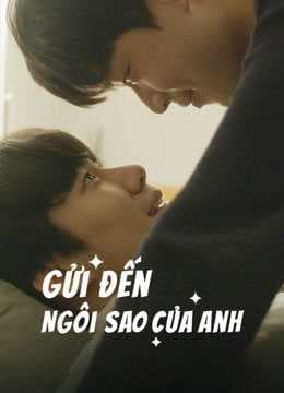 Poster phim Gửi Đến Ngôi Sao Của Anh (Phần 1)