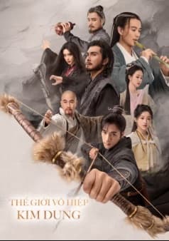 Poster phim Thế Giới Võ Hiệp Kim Dung