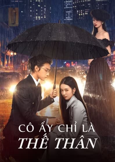 Poster phim Cô Ấy Chỉ Là Thế Thân