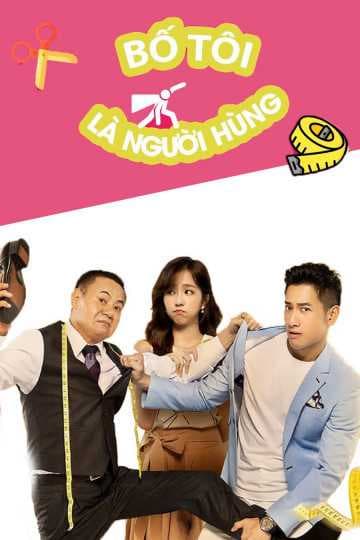 Poster phim Bố Tôi Là Người Hùng