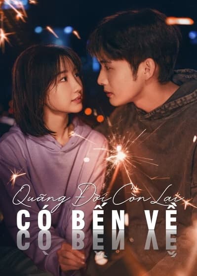 Poster phim Quãng Đời Còn Lại Có Bến Về