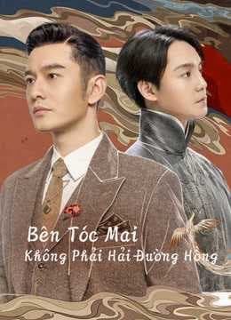 Poster phim Bên Tóc Mai Không Phải Hải Đường Hồng