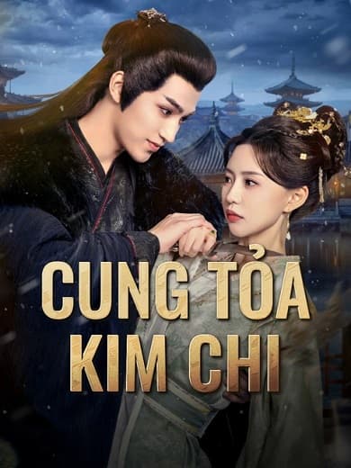 Poster phim Cung Tỏa Kim Chi