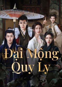Poster phim Đại Mộng Quy Ly