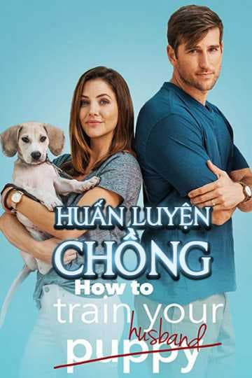 Poster phim Huấn Luyện Chồng