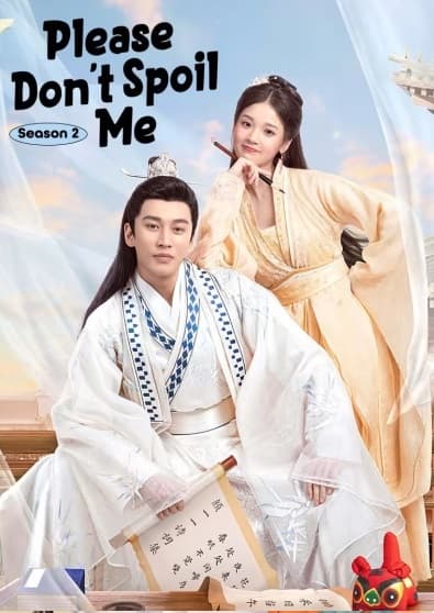 Poster phim Làm Ơn Đừng Sủng Tôi (Phần 2)