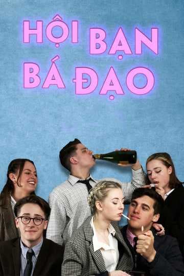 Poster phim Hội Bạn Bá Đạo