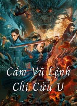 Poster phim Cấm Vũ Lệnh Chi Cửu U