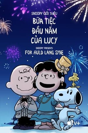 Poster phim Quà Của Snoopy: Dành Cho Auld Lang Syne