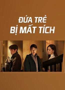 Poster phim Đứa Trẻ Mất Tích