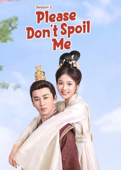 Poster phim Làm Ơn Đừng Sủng Tôi (Phần 3)