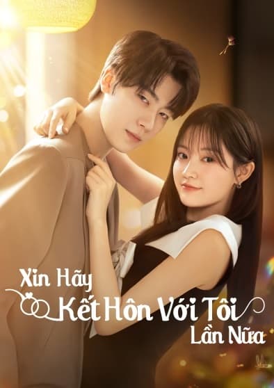 Poster phim Xin Hãy Kết Hôn Với Tôi Lần Nữa