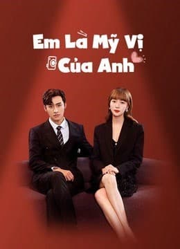 Poster phim Em Là Mỹ Vị Của Anh