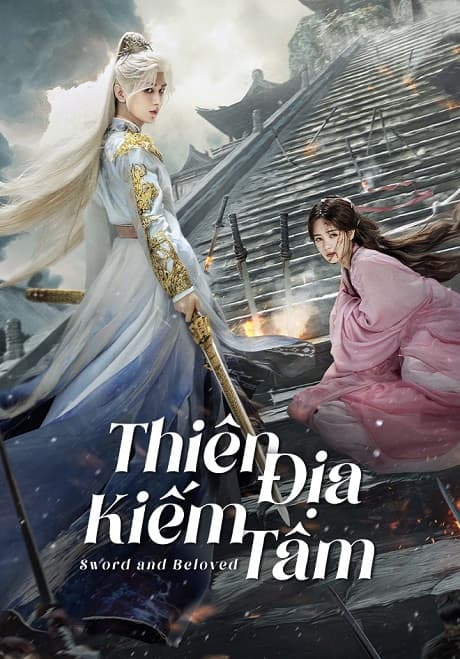 Poster phim Thiên Địa Kiếm Tâm