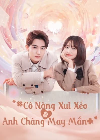 Poster phim Cô Nàng Xui Xẻo Và Anh Chàng May Mắn