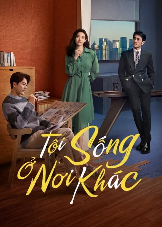 Poster phim Tôi Sống Ở Nơi Khác