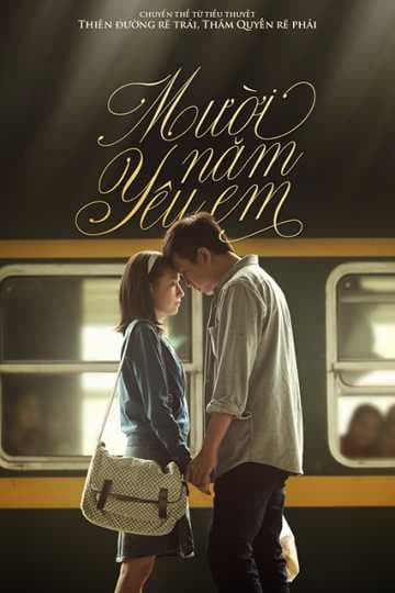 Poster phim Mười Năm Yêu Em