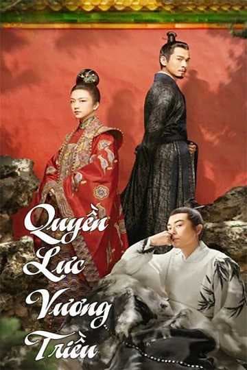 Poster phim Quyền Lực Vương Triều (Đại Minh Phong Hoa)
