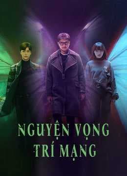 Poster phim Nguyện Vọng Trí Mạng