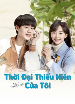 Poster phim Thời Đại Thiếu Niên Của Tôi