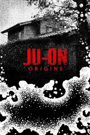 Poster phim JU-ON: Khởi Nguồn