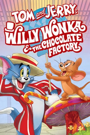 Poster phim Tom Và Jerry: Willy Wonka Và Nhà Máy Sôcôla