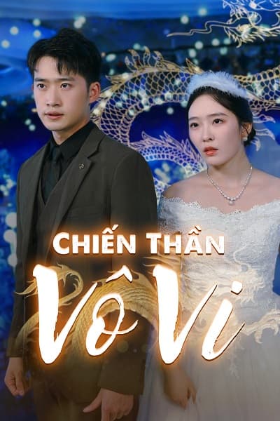 Poster phim Chiến Thần Vô Vi