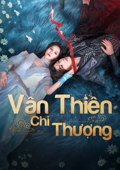 Poster phim Vân Thiên Chi Thượng