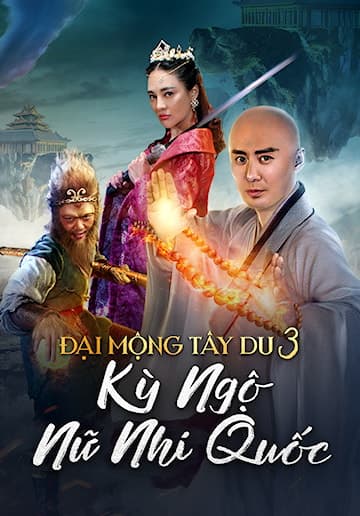 Poster phim Đại Mộng Tây Du 3: Kỳ Ngộ Nữ Nhi Quốc