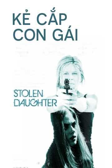 Poster phim Kẻ Cắp Con Gái