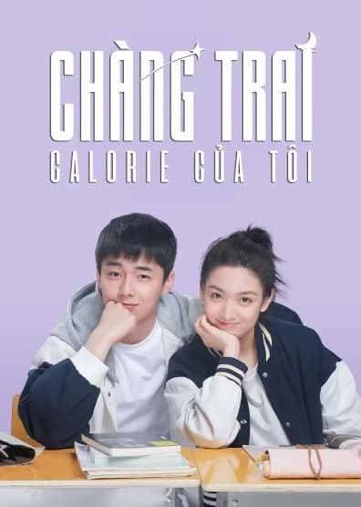 Poster phim Chàng Trai Calorie Của Tôi