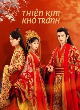 Poster phim Thiên Kim Khó Tránh