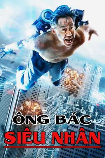 Poster phim Ông Bác Siêu Nhân