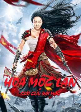 Poster phim Hoa Mộc Lan: Giải Cứu Đại Mạc