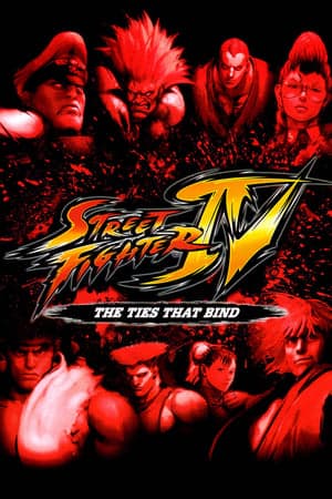 Poster phim Street Fighter Iv: Mối Quan Hệ Ràng Buộc