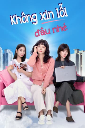 Poster phim Không Xin Lỗi Đâu Nhé