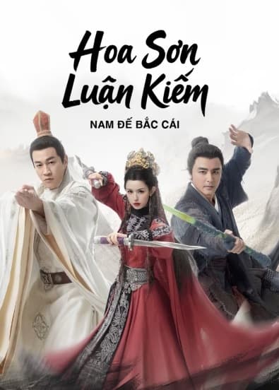 Poster phim Hoa Sơn Luận Kiếm: Nam Đế Bắc Cái