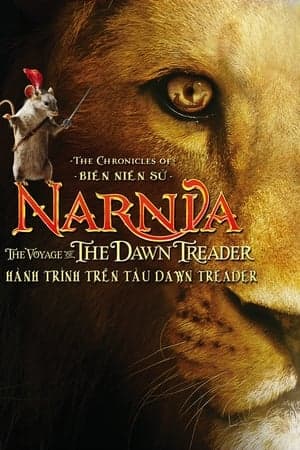 Poster phim Biên Niên Sử Narnia 3: Hành Trình Trên Tàu Dawn Treader