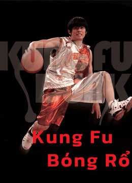 Poster phim Kung Fu Bóng Rổ