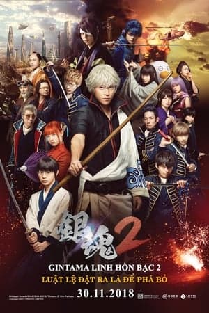 Poster phim Linh Hồn Bạc 2: Luật Lệ Đặt Ra Là Để Phá Bỏ (Live-Action)