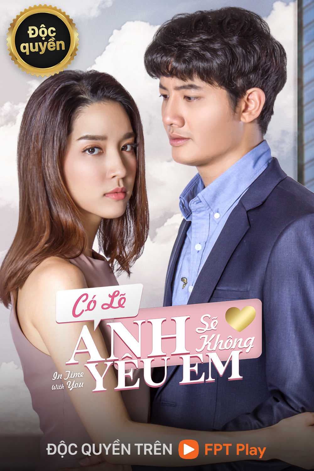 Poster phim Có Lẽ Anh Sẽ Không Yêu Em