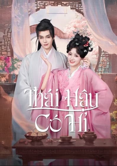 Poster phim Thái Hậu Có Hỉ