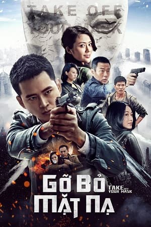 Poster phim Gỡ Bỏ Mặt Nạ
