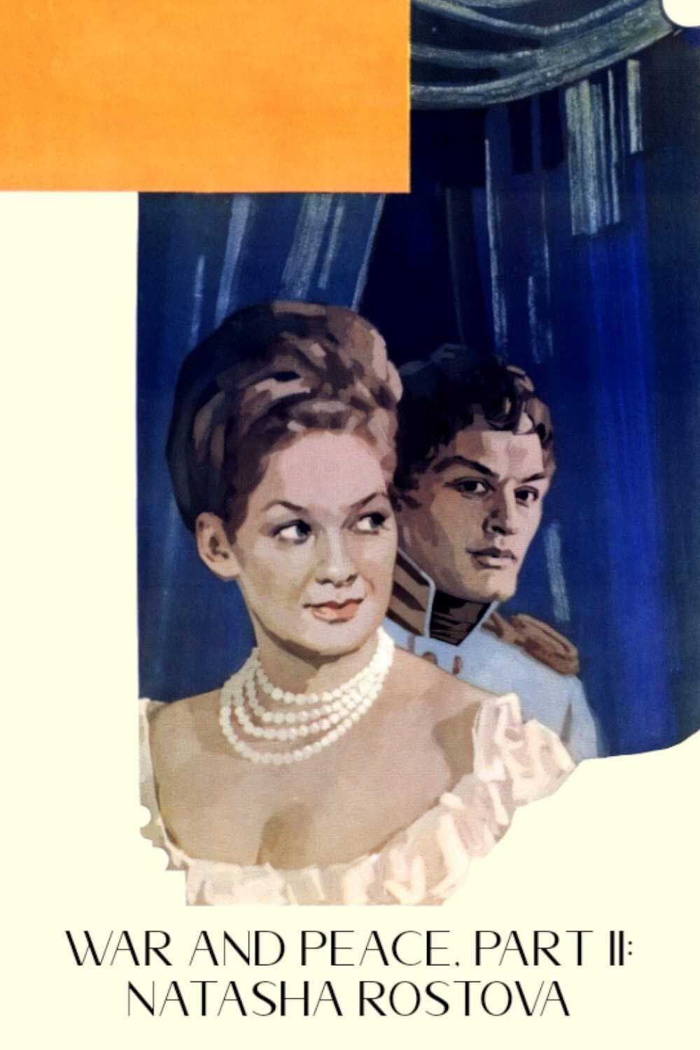 Poster phim War And Peace, Part II: Natasha Rostova