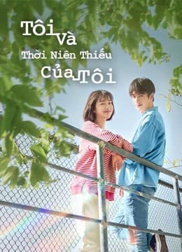Poster phim Tôi Và Thời Niên Thiếu Của Tôi